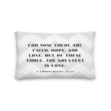 Load image into Gallery viewer, 1 Corinthians 13:13 Gray Premium Pillow 20X12