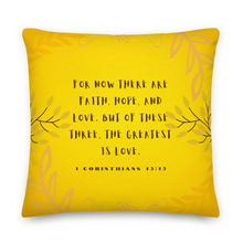 Load image into Gallery viewer, 1 Corinthians 13:13 Golden Garden Premium Pillow 18X18, 20X12, or 22x22