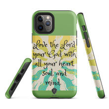 Load image into Gallery viewer, Love the Lord your God Tough iPhone case