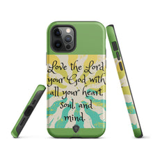Load image into Gallery viewer, Love the Lord your God Tough iPhone case