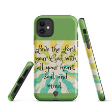 Load image into Gallery viewer, Love the Lord your God Tough iPhone case