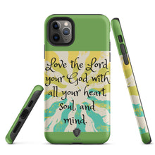 Load image into Gallery viewer, Love the Lord your God Tough iPhone case