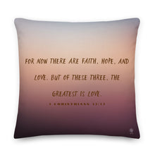 Load image into Gallery viewer, 1 Corinthians 13:13 Earth Premium Pillow Three Sizes Available
