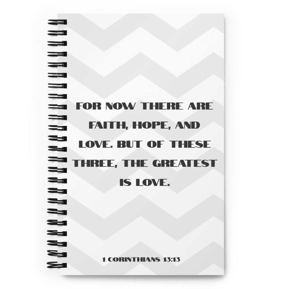 1 Corinthians 13:13 Gray Chevron Spiral notebook