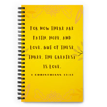 Load image into Gallery viewer, 1 Corinthians 13:13 Golden Garden Spiral notebook
