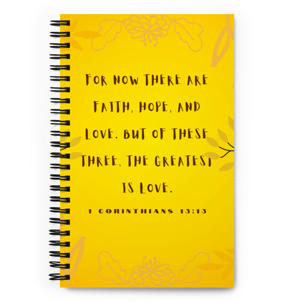 1 Corinthians 13:13 Golden Garden Spiral notebook