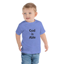 Load image into Gallery viewer, God is Able Toddler Short Sleeve Tee
