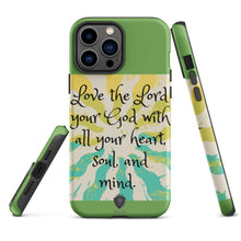 Load image into Gallery viewer, Love the Lord your God Tough iPhone case
