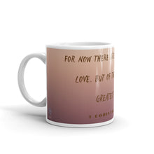 Load image into Gallery viewer, 1 Corinthians 13:13 Earth White glossy mug 11oz or 15 oz
