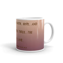 Load image into Gallery viewer, 1 Corinthians 13:13 Earth White glossy mug 11oz or 15 oz
