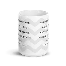 Load image into Gallery viewer, 1 Corinthians 13:13 Gray Chevron White glossy mug 11oz or 15oz
