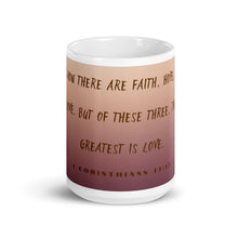 Load image into Gallery viewer, 1 Corinthians 13:13 Earth White glossy mug 11oz or 15 oz
