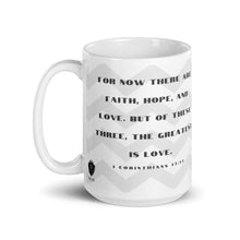 Load image into Gallery viewer, 1 Corinthians 13:13 Gray Chevron White glossy mug 11oz or 15oz
