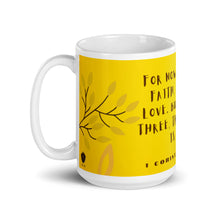 Load image into Gallery viewer, 1 Corinthians 13:13 Golden Garden White glossy mug 11oz or 15oz
